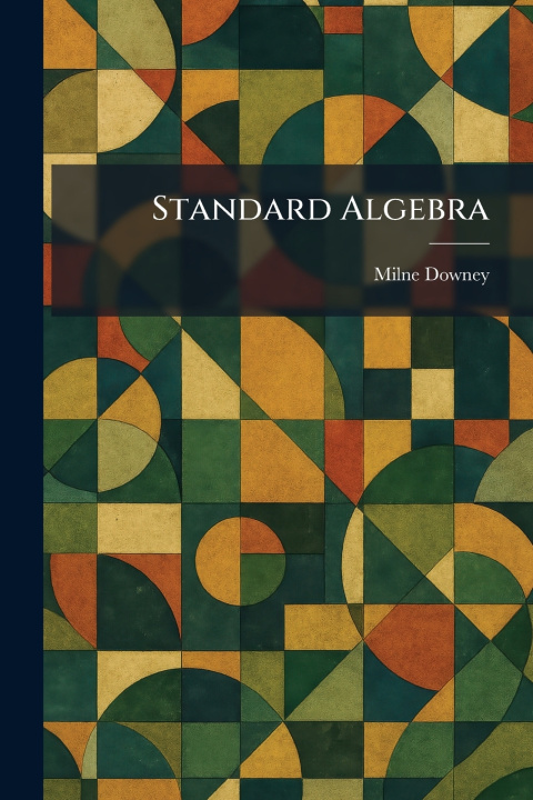 Könyv Standard Algebra Milne Downey