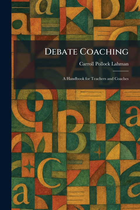 Kniha Debate Coaching Carroll Pollock Lahman