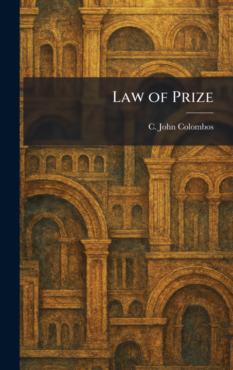 Kniha Law of Prize C. John Colombos