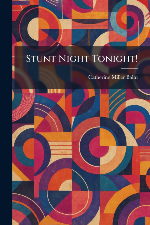 Knjiga Stunt Night Tonight! Catherine Miller Balm