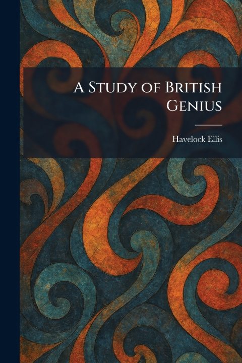 Kniha A Study of British Genius Havelock Ellis