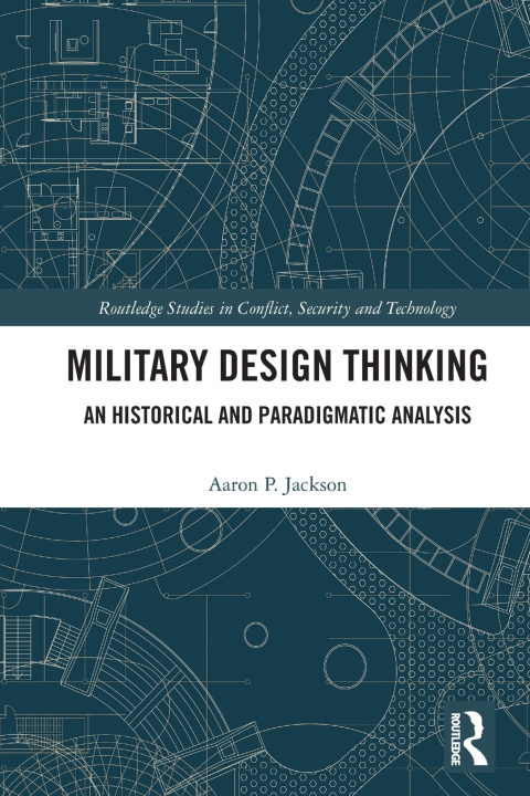 Könyv Military Design Thinking Aaron P. Jackson