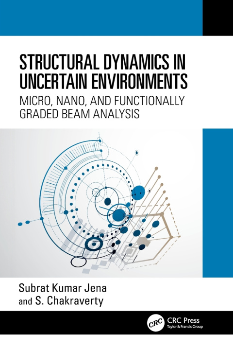Könyv Structural Dynamics in Uncertain Environments Subrat Kumar Jena