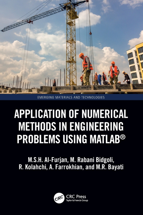 Book Application of Numerical Methods in Engineering Problems using MATLAB® M.S.H. Al-Furjan