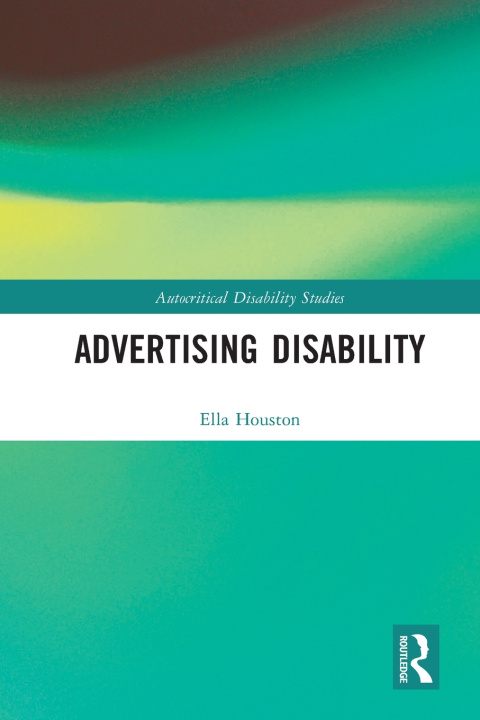 Βιβλίο Advertising Disability Ella Houston