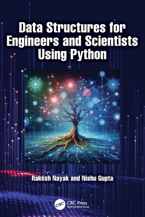 Könyv Data Structures for Engineers and Scientists Using Python Rakesh Nayak