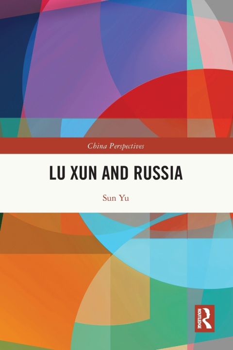 Kniha Lu Xun and Russia Sun Yu