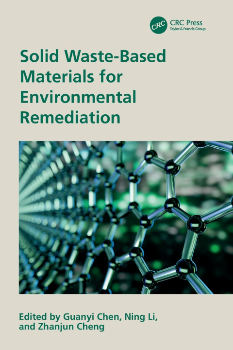 Kniha Solid Waste-Based Materials for Environmental Remediation Guanyi Chen