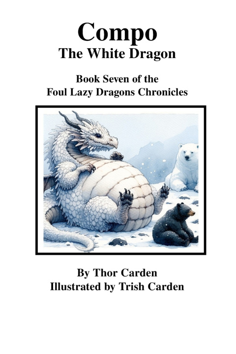 Kniha Compo, the White Dragon Thor Carden