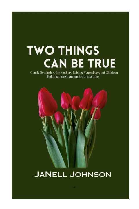 Kniha Two Things Can Be True JaNell Johnson