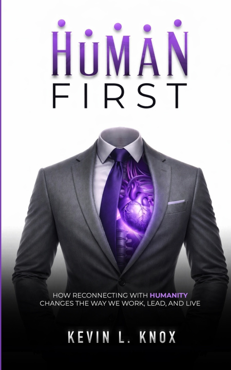 Knjiga Human First Kevin L. Knox