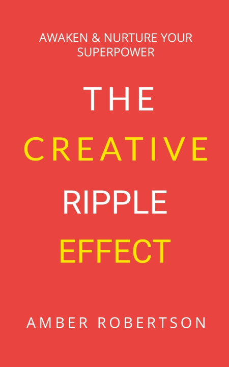 Kniha The Creative Ripple Effect Amber Robertson