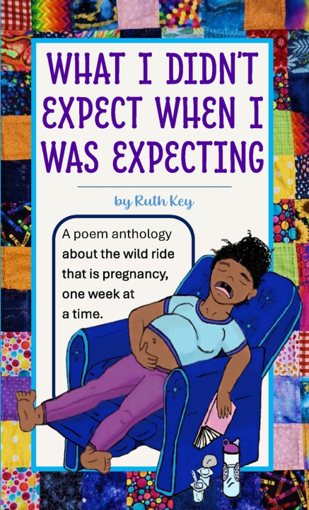 Kniha What I Didn't Expect When I Was Expecting Ruth Key