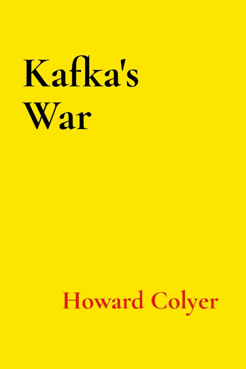 Kniha Kafka's War Howard Colyer