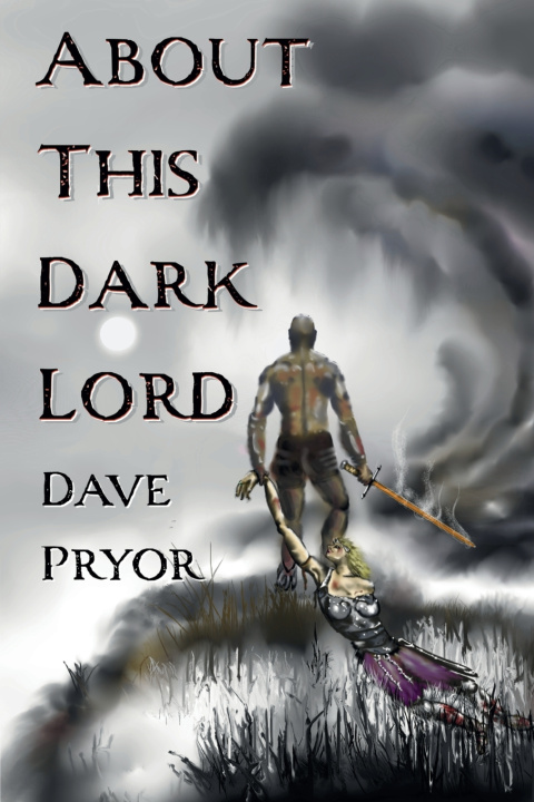 Kniha About This Dark Lord Dave Pryor