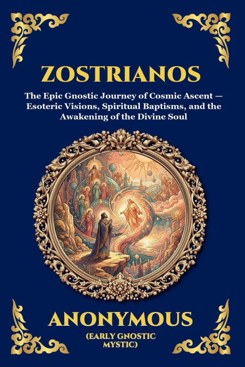 Kniha Zostrianos Anonymous (Early Gnostic Mystic)