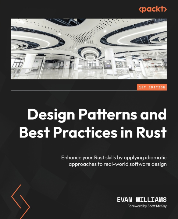 Kniha Design Patterns and Best Practices in Rust Evan Williams