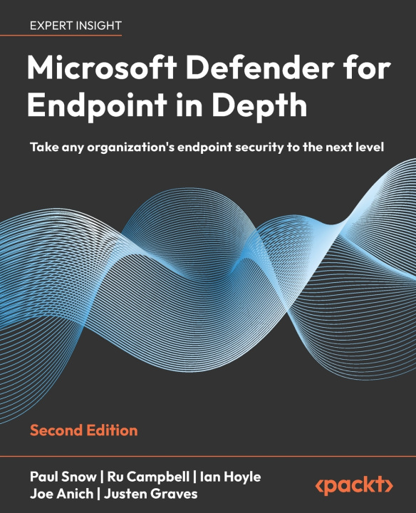 Kniha Microsoft Defender for Endpoint in Depth - Second Edition Paul Snow