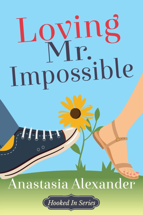 Kniha Loving Mr. Impossible Anastasia Alexander