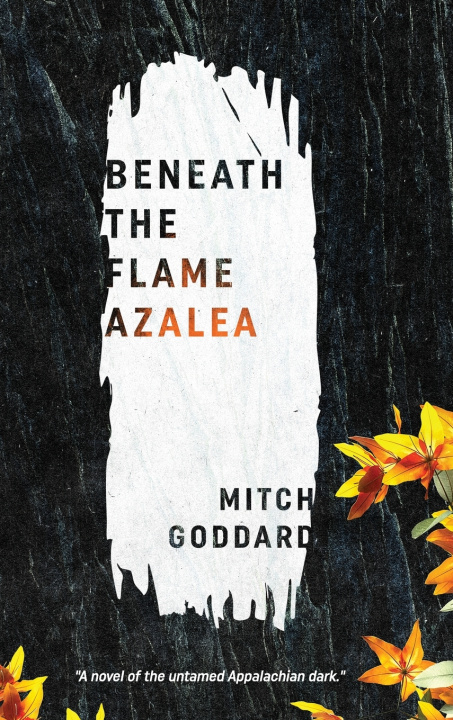 Knjiga Beneath the Flame Azalea Mitch Goddard