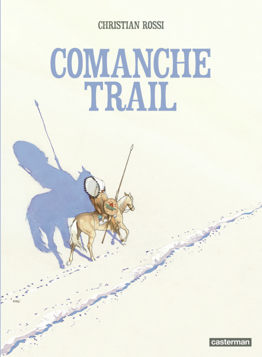 Knjiga Comanche Trail CHRISTIAN ROSSI