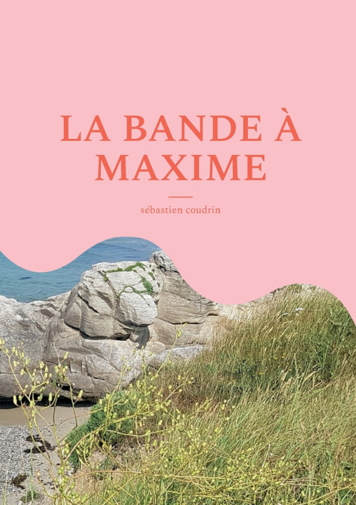 Kniha BANDE A MAXIME COUDRIN SEBASTIEN