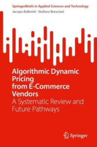 Kniha Algorithmic Dynamic Pricing from E-Commerce Vendors Jacopo Ballerini