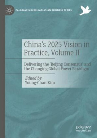 Knjiga China's 2025 Vision in Practice, Volume II Young-Chan Kim