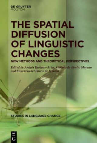 Kniha The Spatial Diffusion of Linguistic Changes Andrés Enrique-Arias