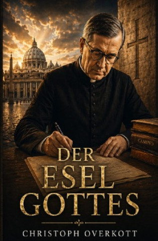 Kniha Der Esel Gottes Christoph Overkott