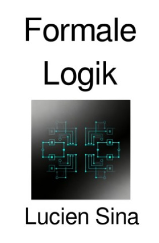 Könyv Formale Logik Lucien Sina