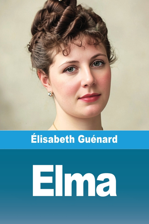 Kniha Elma Élisabeth Guénard