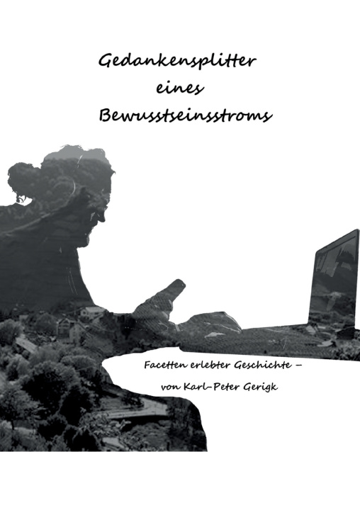Kniha Gedankensplitter eines Bewusststeinstroms Karl-Peter Gerigk