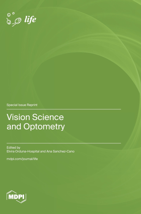 Knjiga Vision Science and Optometry Elvira Orduna-Hospital