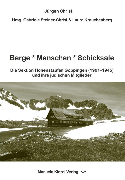 Knjiga Berge * Menschen * Schicksale Dr. Jürgen Christ