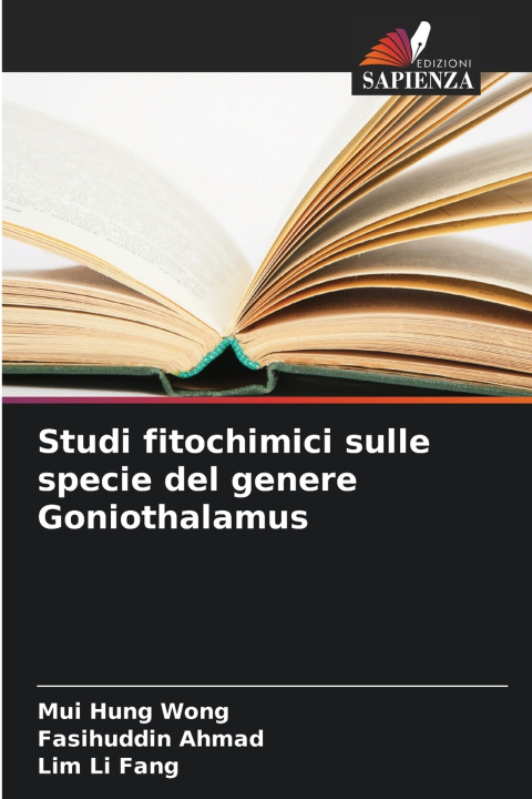 Libro Studi fitochimici sulle specie del genere Goniothalamus Mui Hung Wong