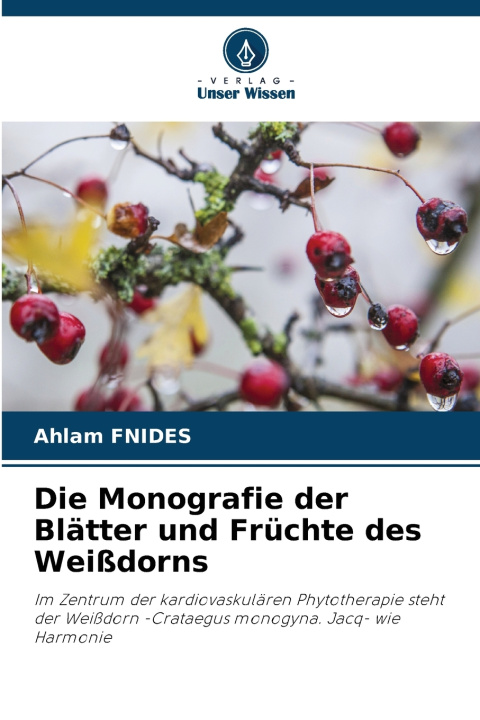 Buch Die Monografie der Blätter und Früchte des Weißdorns Ahlam Fnides