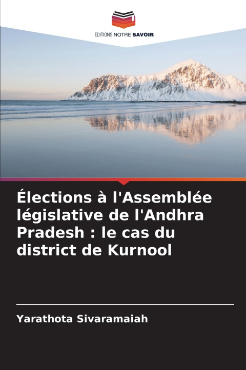Knjiga Élections à l'Assemblée législative de l'Andhra Pradesh Yarathota Sivaramaiah