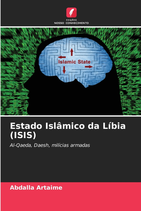Knjiga Estado Islâmico da Líbia (ISIS) Abdalla Artaime