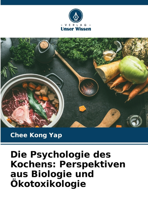Książka Die Psychologie des Kochens Chee Kong Yap