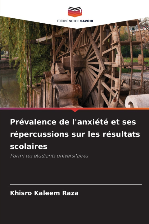 Libro Prévalence de l'anxiété et ses répercussions sur les résultats scolaires Khisro Kaleem Raza