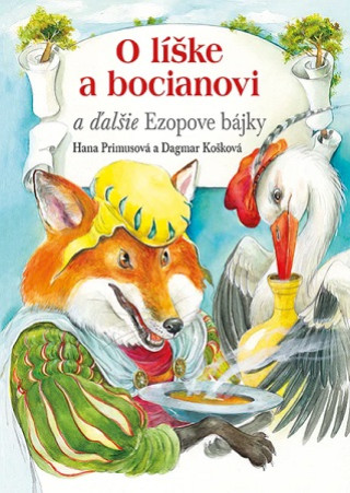 Libro O líške a bocianovi a ďalšie Ezopove bájky Hana Primusová