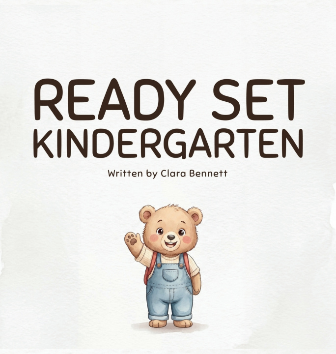 Kniha Ready Set Kindergarten Clara Bennett