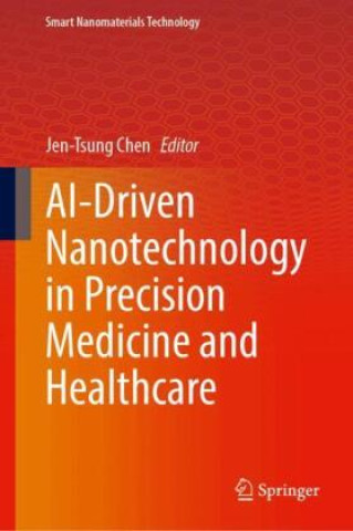 Libro AI-Driven Nanotechnology in Precision Medicine and Healthcare Jen-Tsung Chen