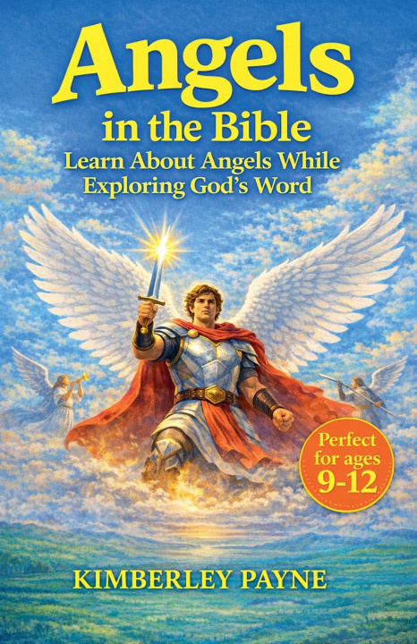 Könyv Angels in the Bible Kimberley Payne
