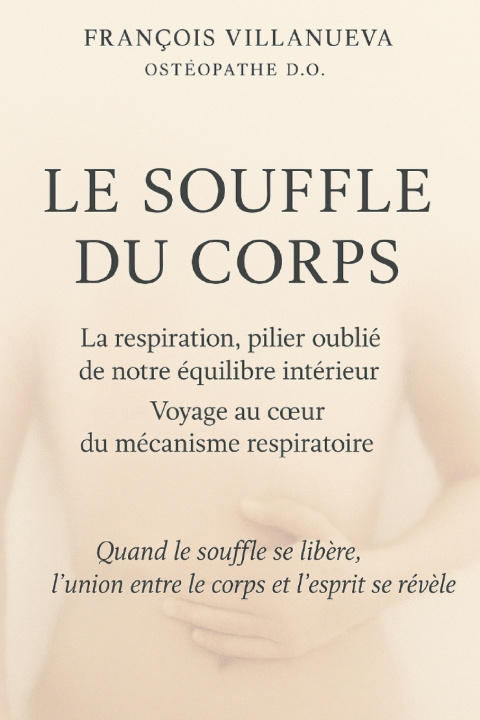 Libro LE SOUFFLE DU CORPS François Villanueva