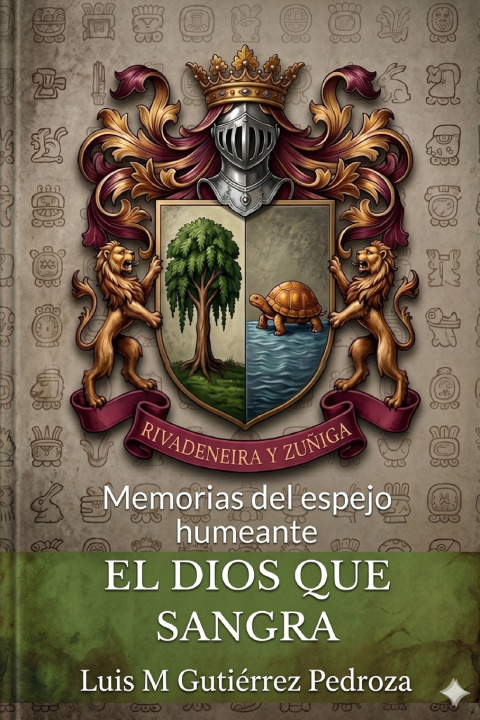 Kniha El Dios que Sangra Luis Mizrain Gutierrez Pedroza