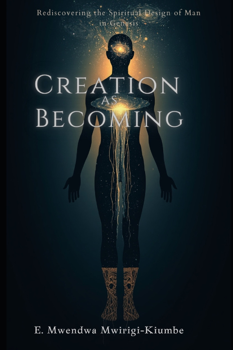 Könyv CREATION AS BECOMING E Mwendwa Mwirigi Kiumbe