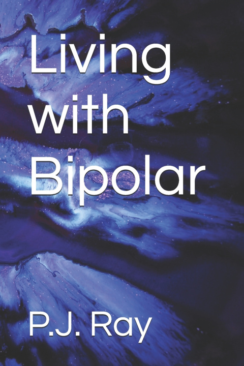 Kniha Living with Bipolar P.J. Ray