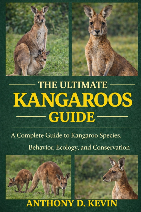 Kniha THE ULTIMATE KANGAROOS GUIDE ANTHONY D. KEVIN